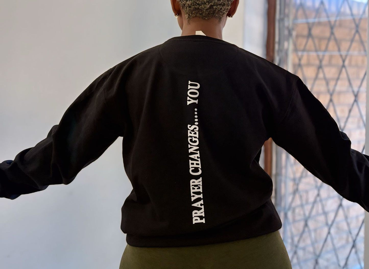 "PRAYER CHANGES YOU" Sweater
